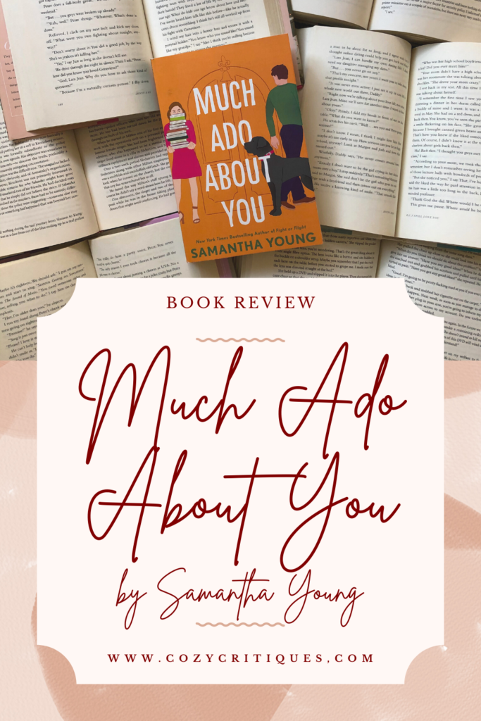 Pinterest image with the text: Book Review Much Ado About You by Samantha Young www.CozyCritiques.com