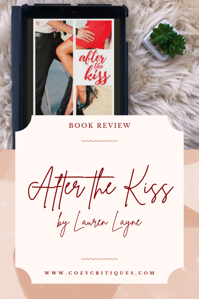 Pinable image with the text: Book Review After the Kiss by Lauren Layne www.CozyCritiques.com