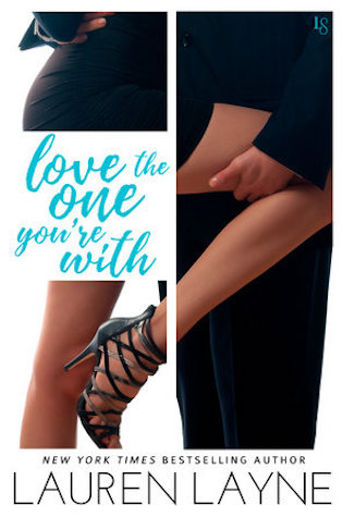 Book cover of Love the One You’re With by Lauren Layne