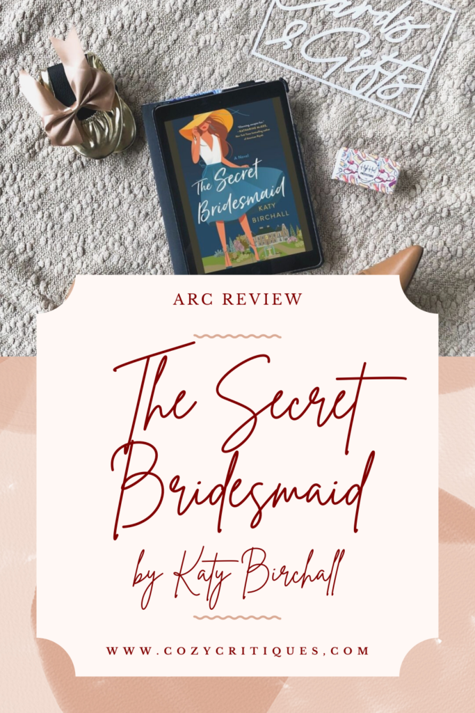 Pinterest image with the text: ARC Review The Secret Bridesmaid by Katy Birchall ww.CozyCritiques.com