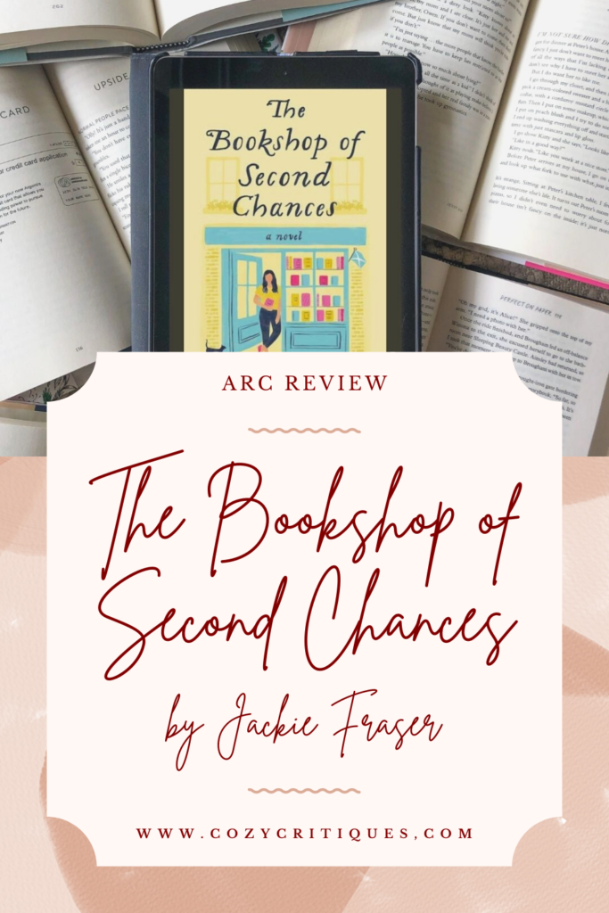 Pinable image with the text: ARC Review The Bookshop of Second Chances by Jackie Fraser www.CozyCritiques.com