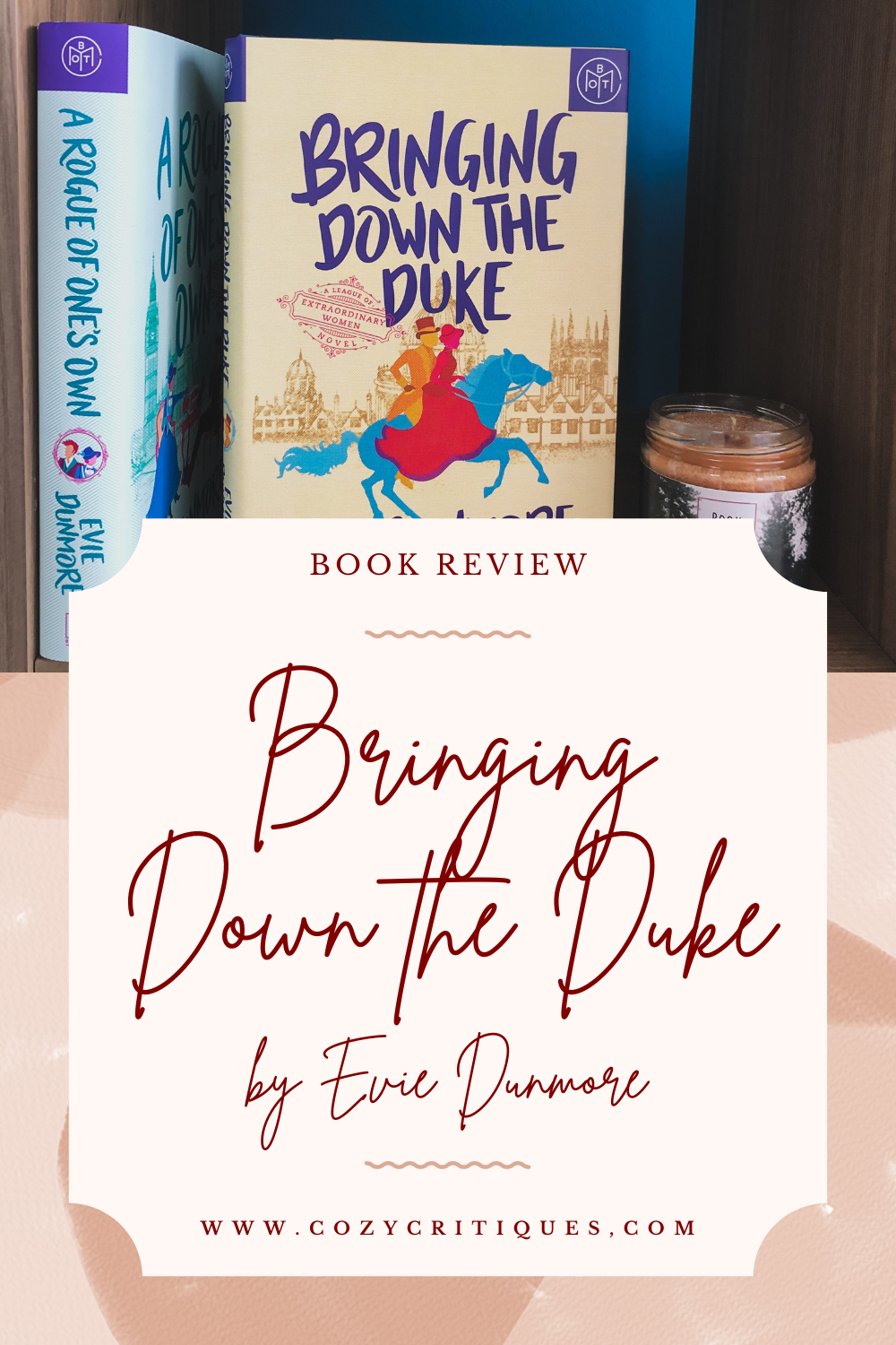 Review: Bringing Down The Duke By Evie Dunmore - Cozy Critiques