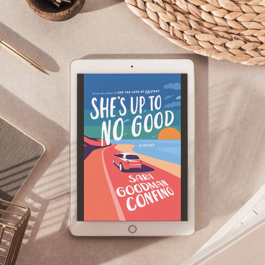 ARC Review: She’s Up to No Good by Sara Goodman Confino